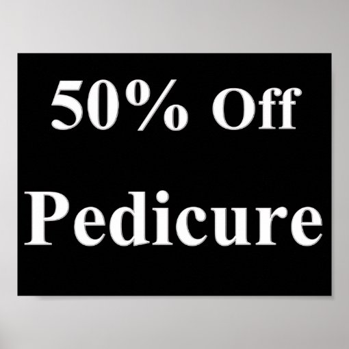50 Off Pedicure Poster Matte Zazzle