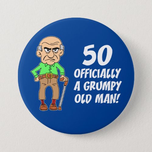 50 Officially A Grumpy Old Man Button