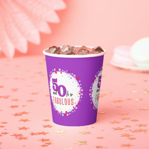 50  Oh So Fabulous Birthday Paper Cups