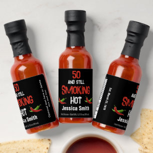 50 (or any #) and still smoking HOT HS018 Sauces