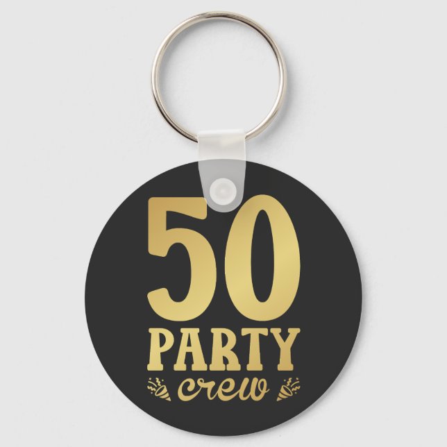 50 Party Crew 50th Birthday Button Keychain (Front)