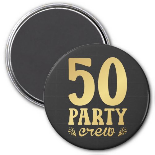 50 Party Crew 50th Birthday Circle Magnet
