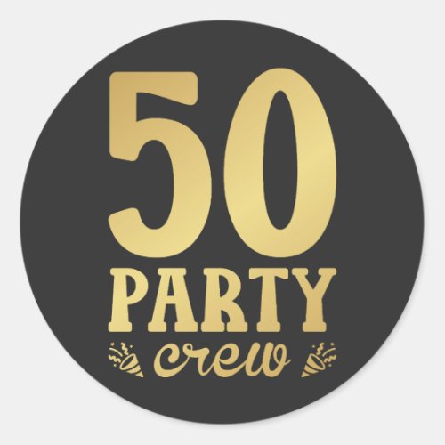 50 Party Crew 50th Birthday Classic Round Sticker