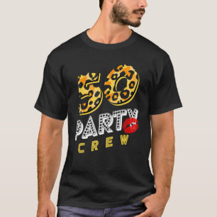 50 Party Crew Matching Family 50th Birthday Leopar T-Shirt