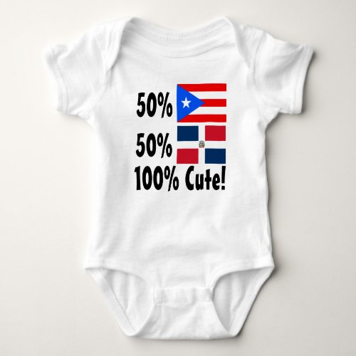 50 Puerto Rican 50 Dominican 100 Cute Baby Bodysuit