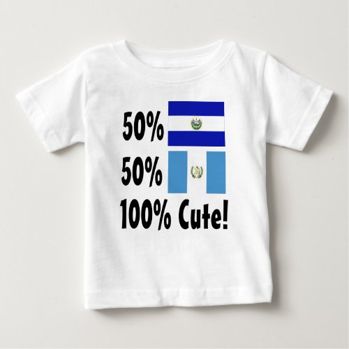 50 Salvadorian 50 Guatemalan 100 Cute Baby T_Shirt