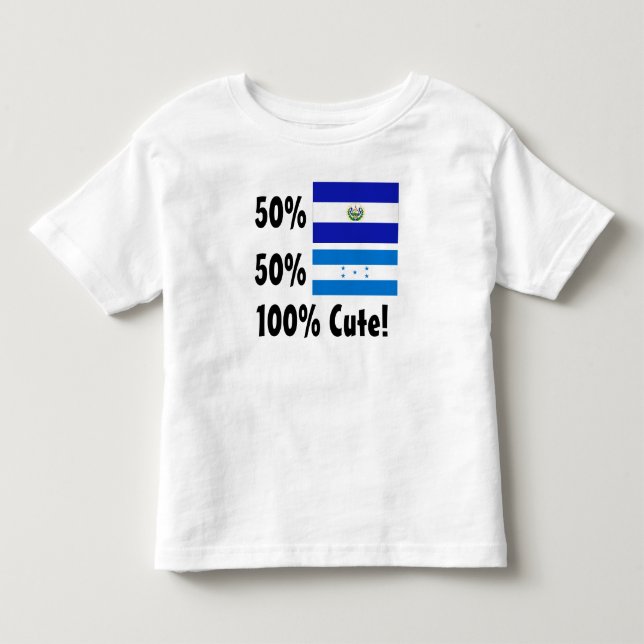 50% Salvadorian 50% Honduran 100% Cute Toddler T-shirt (Front)
