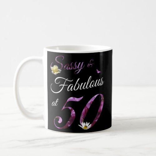 50 Sassy Fabulous Floral 1973 50Th Coffee Mug