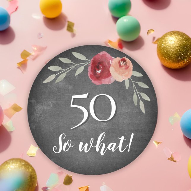 50 So What Chalkboard Floral 50th Birthday Classic Round Sticker (Creator Uploaded)