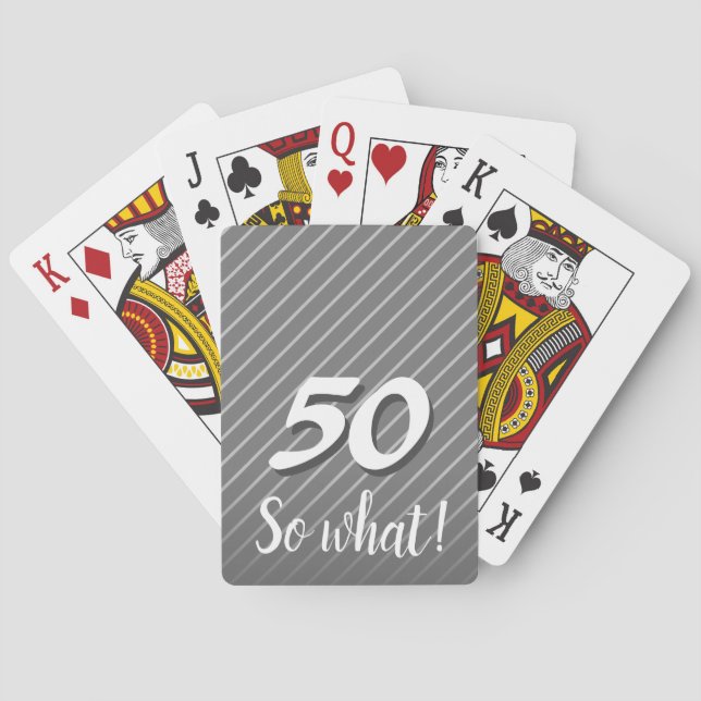 50 so What Elegant Funny Gray Stripe 50th Birthday Poker Cards (Back)