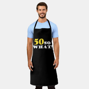 50 So What Funny Modern Black 50th Birthday Apron