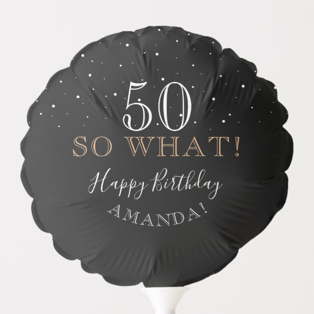 50 So what Funny Quote Black Elegant 50th Birthday Balloon (Front)