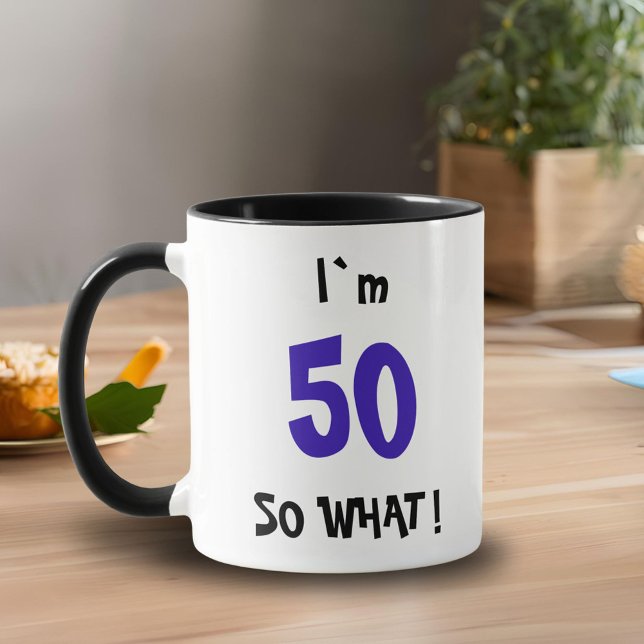 50 so What Funny Quote Typography 50th Birthday Mug (Creator Uploaded)