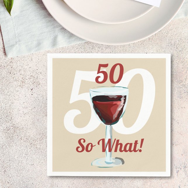 50 So what Motivational Red Wine 50th Birthday Napkins (Creator Uploaded)