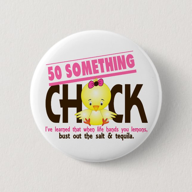 50-Something Chick 4 Button (Front)