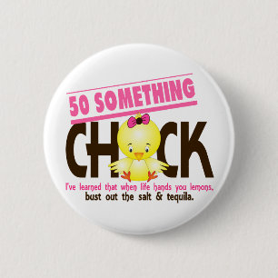 50-Something Chick 4 Button