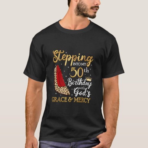 50 Stepg Into My 50Th  T_Shirt