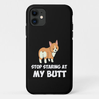 50 Stop Starting At My Butt iPhone 11 Case