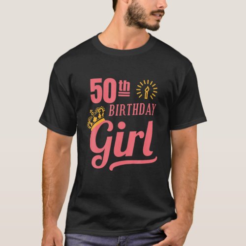 50 Th Birthday Girl 50Th Birthday Gifts T_Shirt