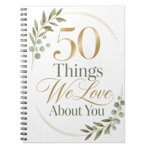 50 Things We Love About You Friend Notebook