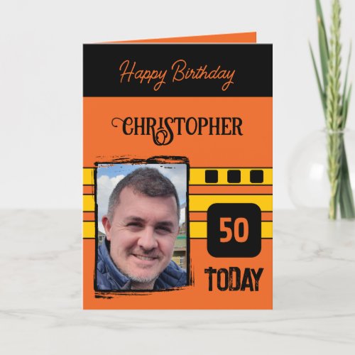 50 today add photo for him orange yellow birthday
