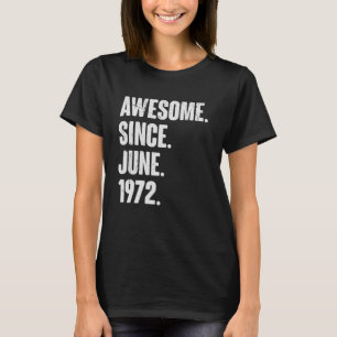 50 Year Old  50th Birthday  Awesome Since June 197 T-Shirt