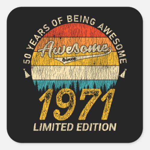 50 Year Old Bday 1971 Awesome Since 50th Birthday Square Sticker