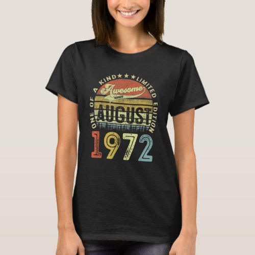 50 Year Old Birthday Awesome Since August 1972 50t T_Shirt