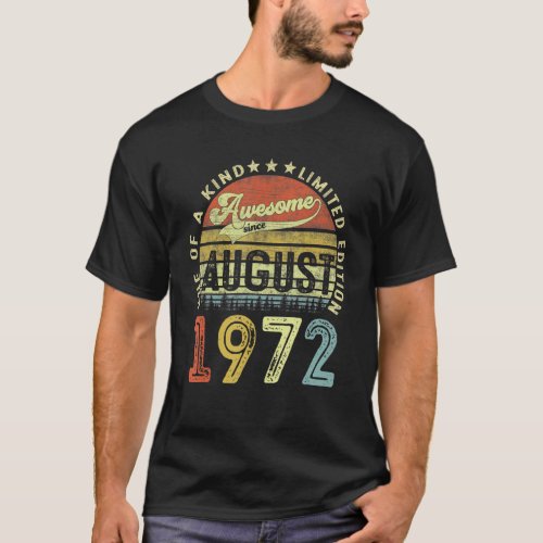 50 Year Old Birthday Awesome Since August 1972 50t T_Shirt