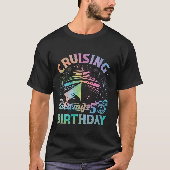 50 Year Old Birthday Tie Dye Cruising Into My 50th T-Shirt (Front)