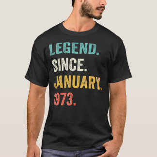 50 Year Old  Legend Since January 1973 50th Birthd T-Shirt