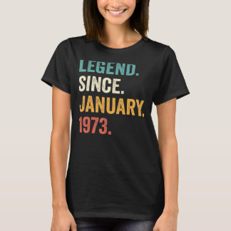 50 Year Old Legend Since January 1973 50th Birthd T-Shirt