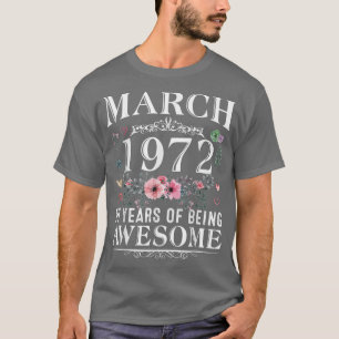 50 Year Old Made In March 1972 50th Birthday Gifts T-Shirt