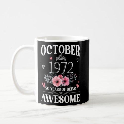 50 Year Old Made In October 1972 50th Birthday  Wo Coffee Mug