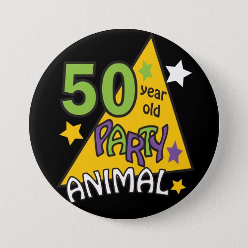 50 Year Old Party Animal  50th Birthday Button