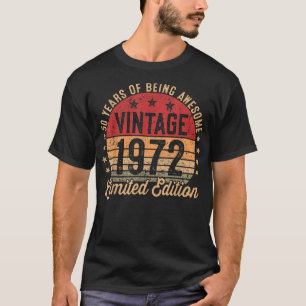 50 Year Old Vintage 1972 Limited Edition 50th Birt T-Shirt
