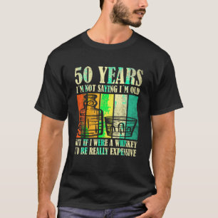 50 Year Old Vintage Bourbon Vintage Whiskey 50th B T-Shirt