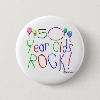 50 Year Olds Rock ! Button