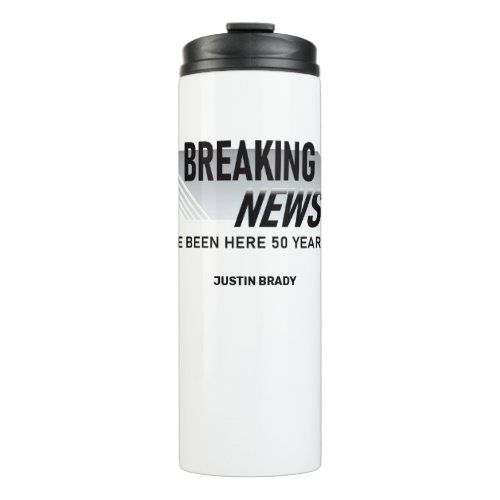 50 Year Work Anniversary Breaking News Employee Thermal Tumbler