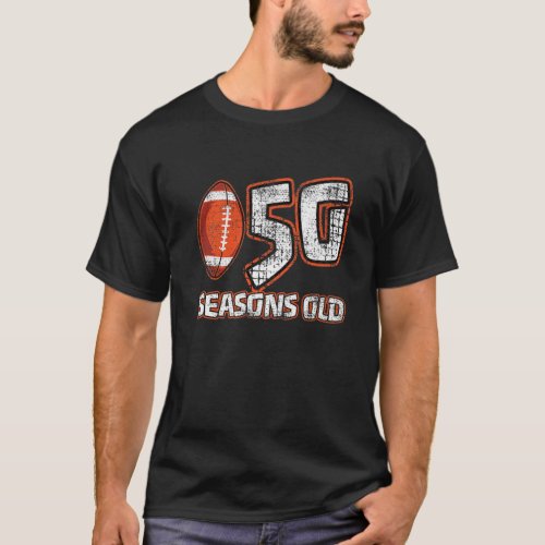 50 Years 50Th Football Seasons Old Funny Football T_Shirt