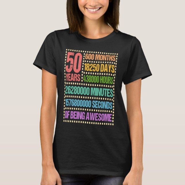50 years 600 months 50th birthday fifty T-Shirt (Front)