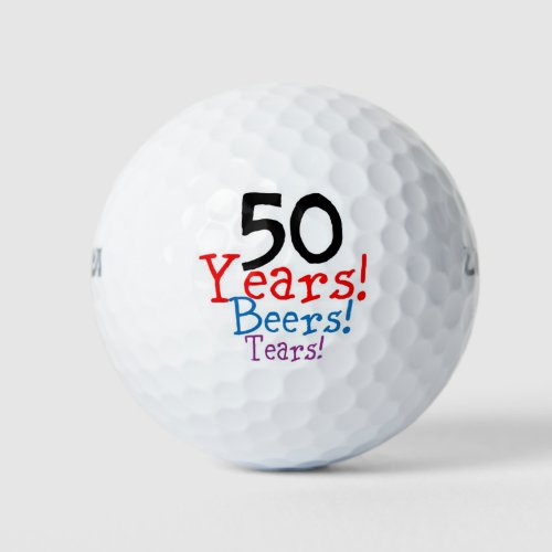 50 Years Beers Tears Golf Balls