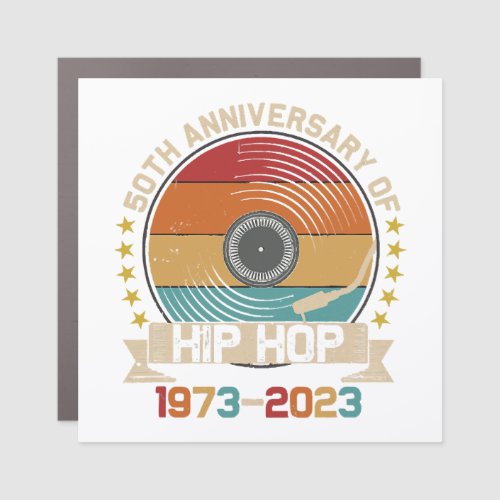 50 Years Hip Hop 50th Anniversary Celebration  Car Magnet