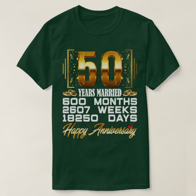50 Years Married Funny 50th Wedding Anniversary  T-Shirt (Design Front)