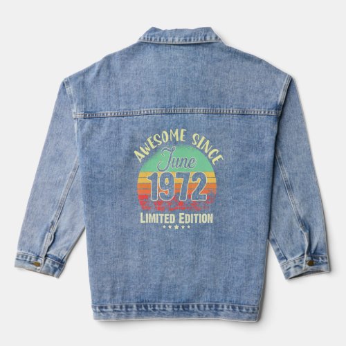 50 Years Of Being Awesome June 1972 50th Birthday  Denim Jacket