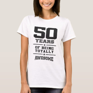 50 Years Of Being Totally Awesome T-Shirt