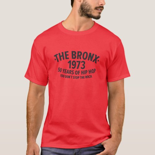 50 Years of Hip Hop _ New York Bronx 1973    T_Shirt