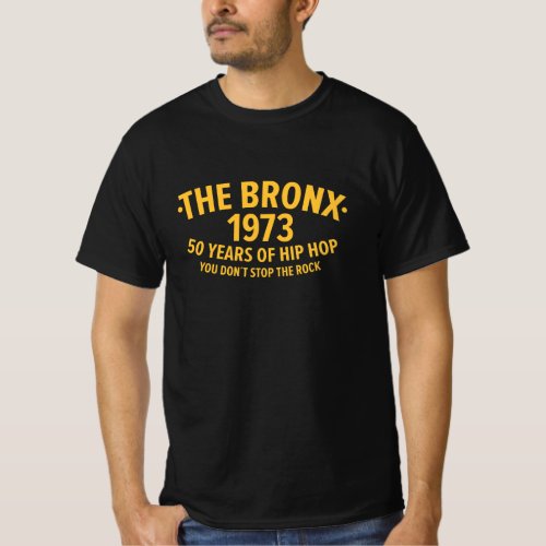 50 Years of Hip Hop _ New York Bronx 1973    T_Shirt