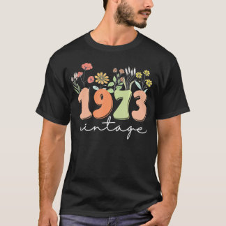 50 Years Old 1973 50Th Birthday Wildflower Women T-Shirt