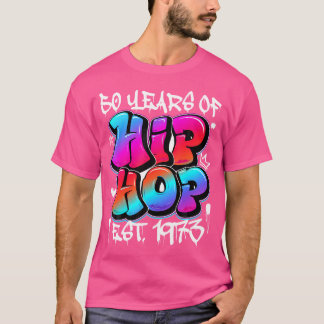 50 Years Old 50Th Anniversary Of Hip Hop Graffiti T-Shirt